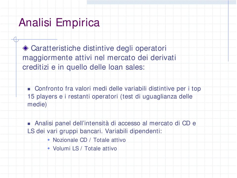 players e i restanti operatori (test di uguaglianza delle medie) Analisi panel dell intensità di accesso al