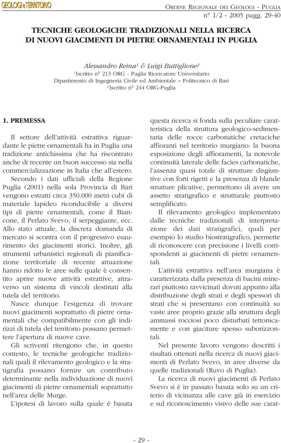 Universitario Dipartimento di Ingegneria Civile ed Ambientale Politecnico di Bari 2 Iscritto n 244 ORG-Puglia 1.