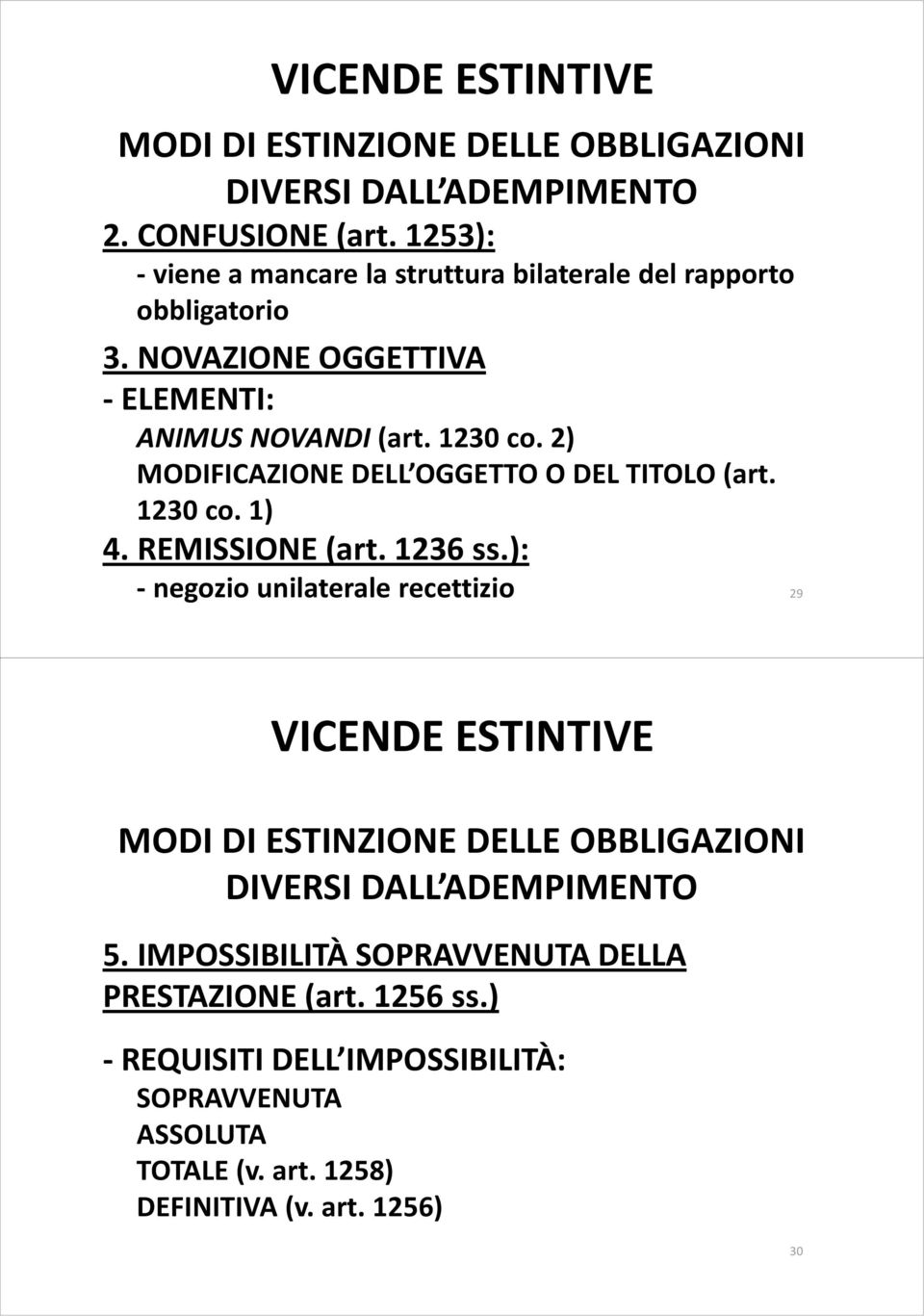 2) MODIFICAZIONE DELL OGGETTO O DEL TITOLO (art. 1230 co. 1) 4. REMISSIONE (art. 1236 ss.