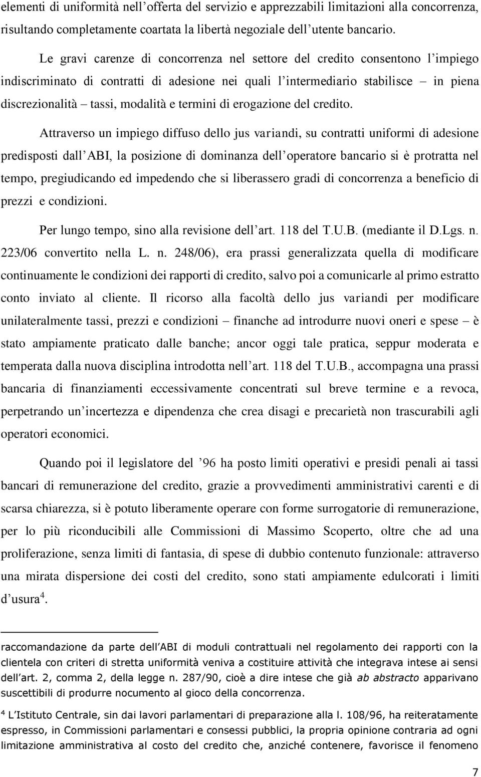 termini di erogazione del credito.