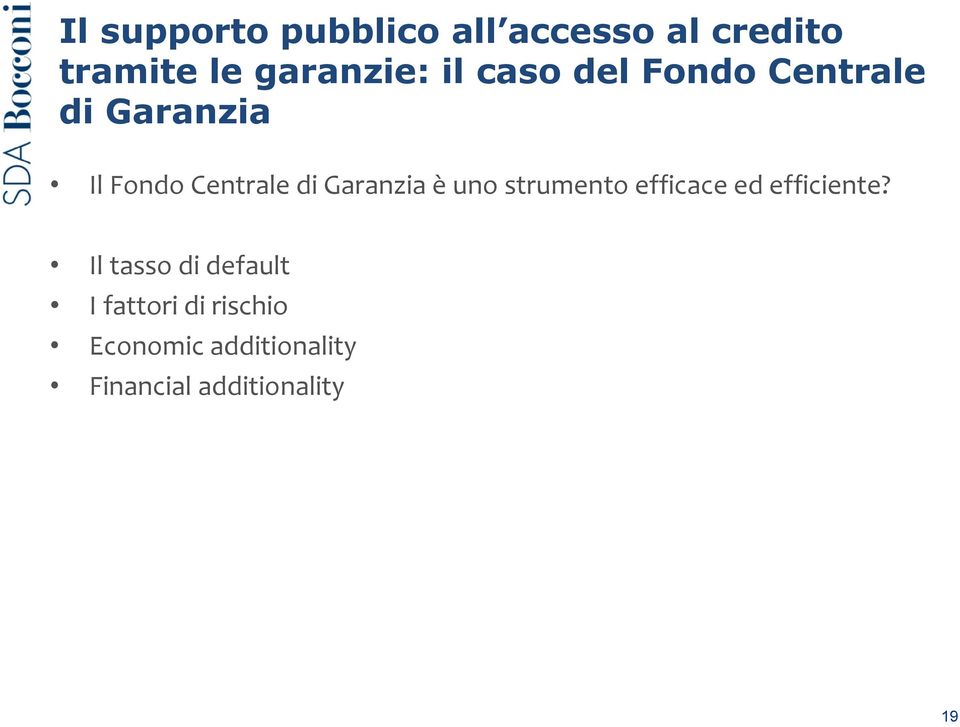 Garanzia è uno strumento efficace ed efficiente?