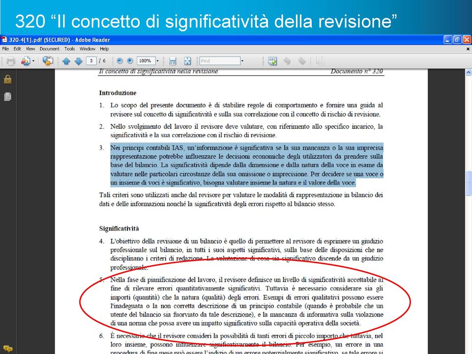 revisione in risposta ai rischi identificati e valutati Principi di revisione n 500/501