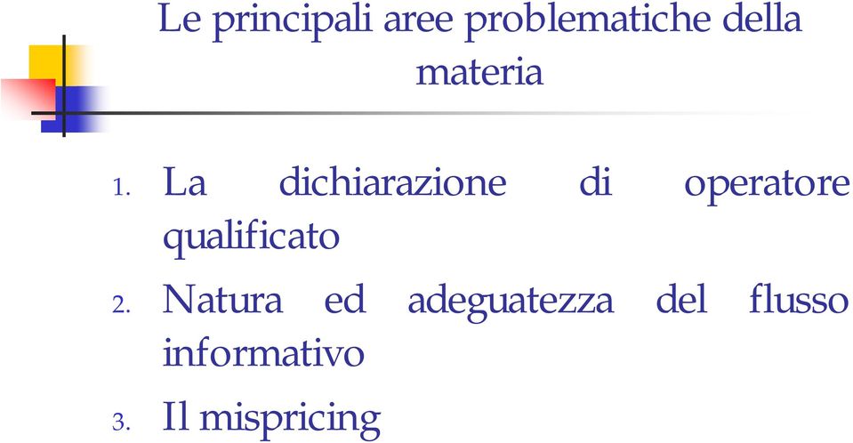 La dichiarazione di operatore