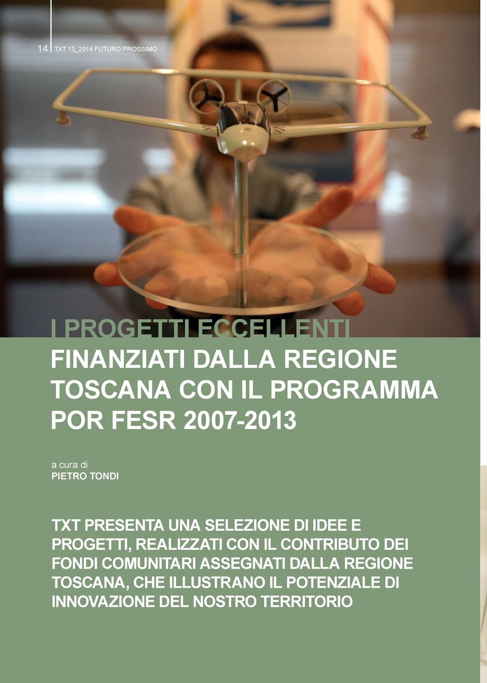 SELEZIONE DI IDEE E PROGETTI, REALIZZATI CON IL CONTRIBUTO DEI FONDI COMUNITARI