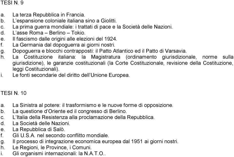 La Costituzione italiana: la Magistratura (ordinamento giurisdizionale, norme sulla giurisdizione), le garanzie costituzionali (la Corte Costituzionale, revisione della Costituzione, leggi