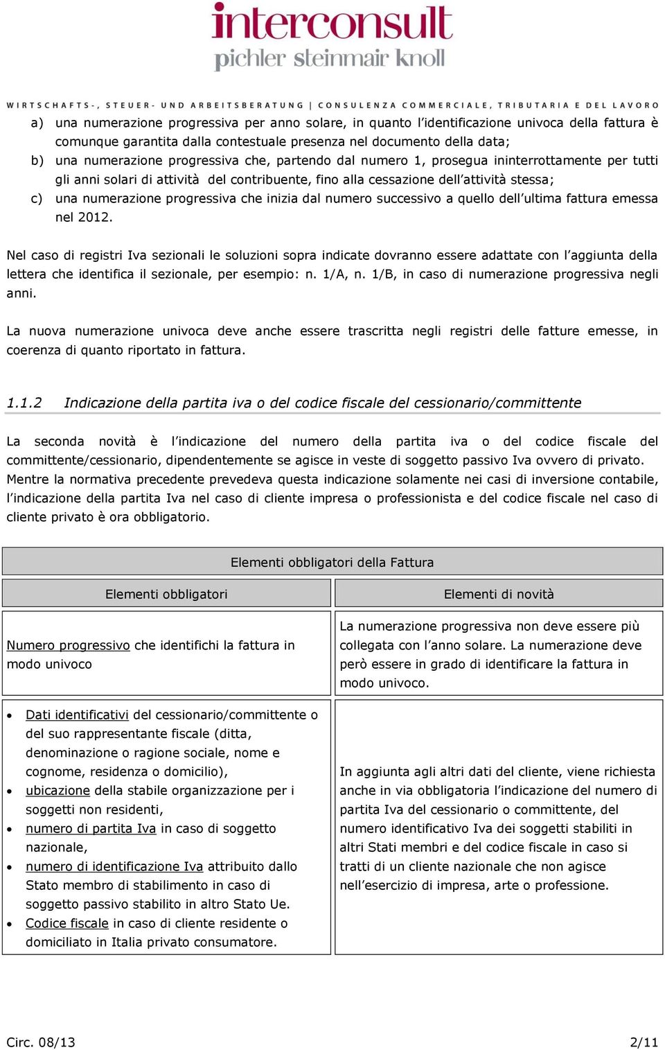 che inizia dal numero successivo a quello dell ultima fattura emessa nel 2012.