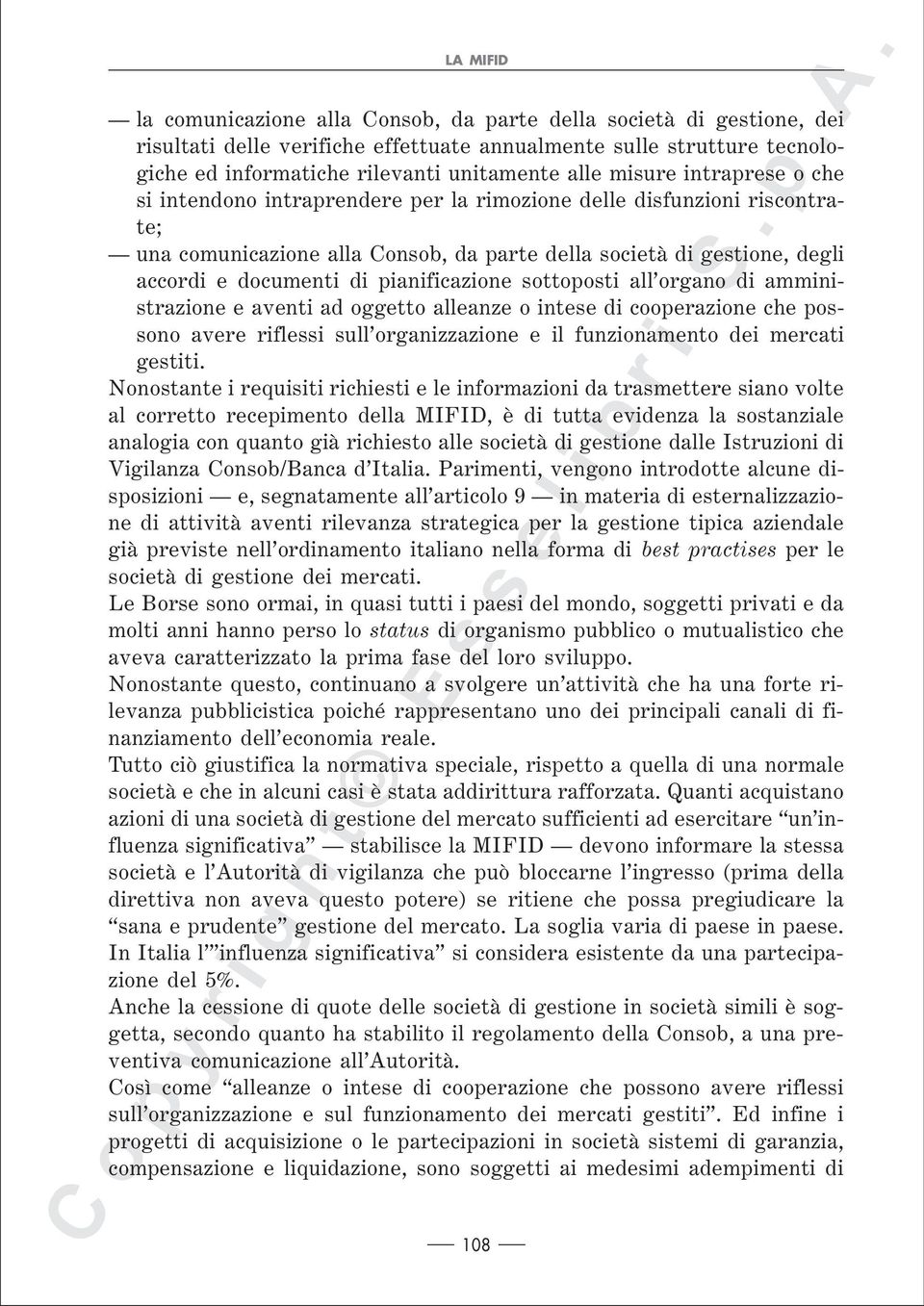 pianificazione sottoposti all organo di amministrazione e aventi ad oggetto alleanze o intese di cooperazione che possono avere riflessi sull organizzazione e il funzionamento dei mercati gestiti.