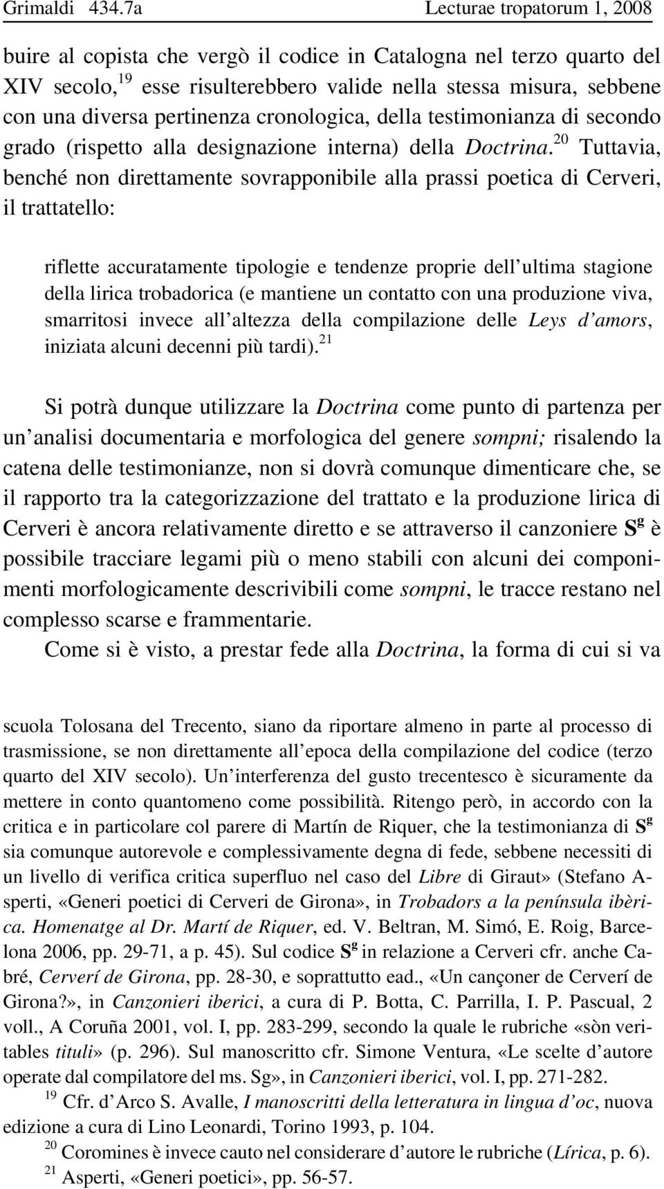 cronologica, della testimonianza di secondo grado (rispetto alla designazione interna) della Doctrina.