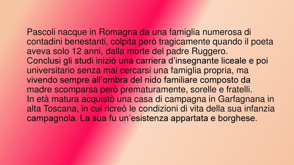 Conclusi gli studi iniziò una carriera d insegnante liceale e poi universitario senza mai cercarsi una famiglia propria, ma vivendo sempre all