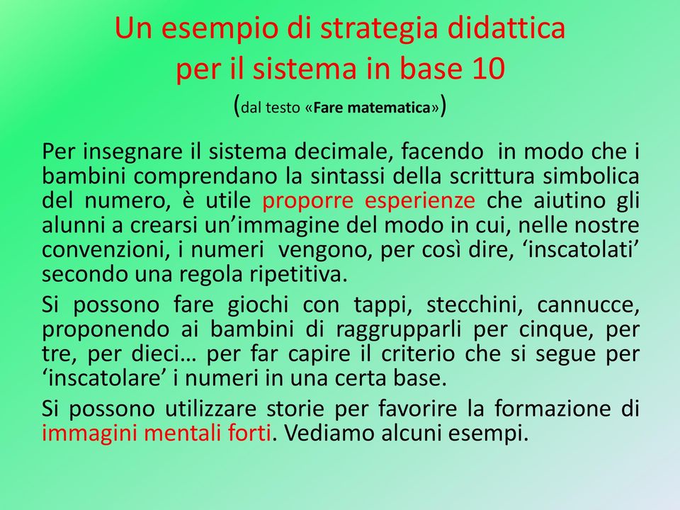 dire, inscatolati secondo una regola ripetitiva.