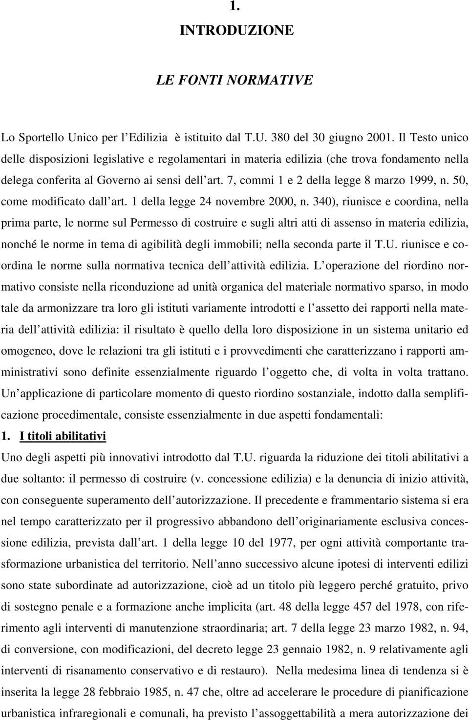 50, come modificato dall art. 1 della legge 24 novembre 2000, n.