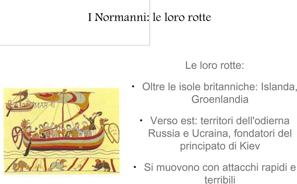 territori dell'odierna Russia e Ucraina, fondatori del