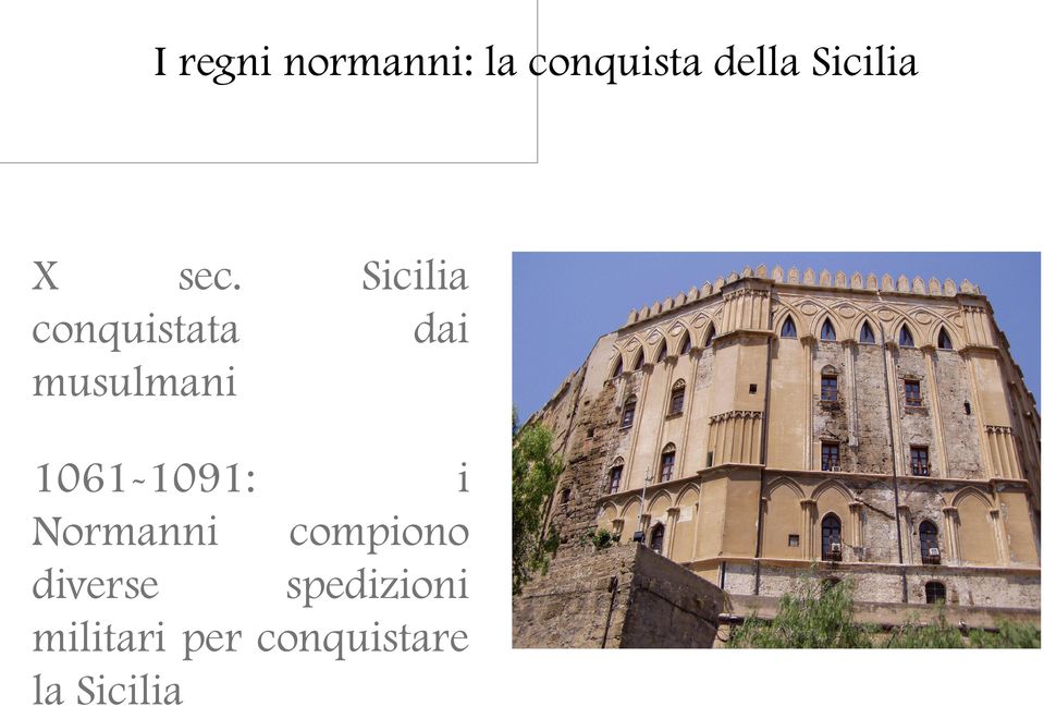 conquistata musulmani Sicilia dai