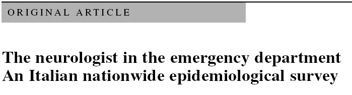 de Falco et al, Neurol Sci,, 2008 Le UU.OO. di Neurologia in Italia 5% 11% 220 aperte all Emergenza (84%) 14 non aperte all Emergenza 30 senza posti letto 84% UU.O. con PS UU.OO. no PS UU.OO. No letti L ictus rappresenta il 30% dei ricoveri Il DRG 14 è il primo DRG di dimissione nel 87.