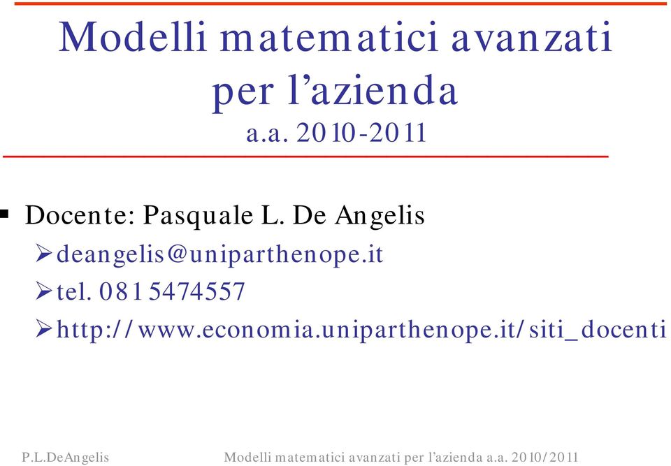 081 5474557 http://www.economia.uniparthenope.it/siti_docenti P.