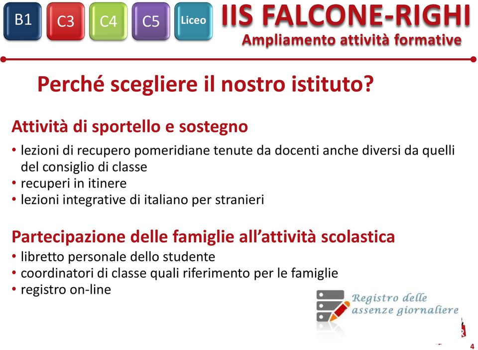 del consiglio di classe recuperi in itinere lezioni integrative di italiano per stranieri Partecipazione