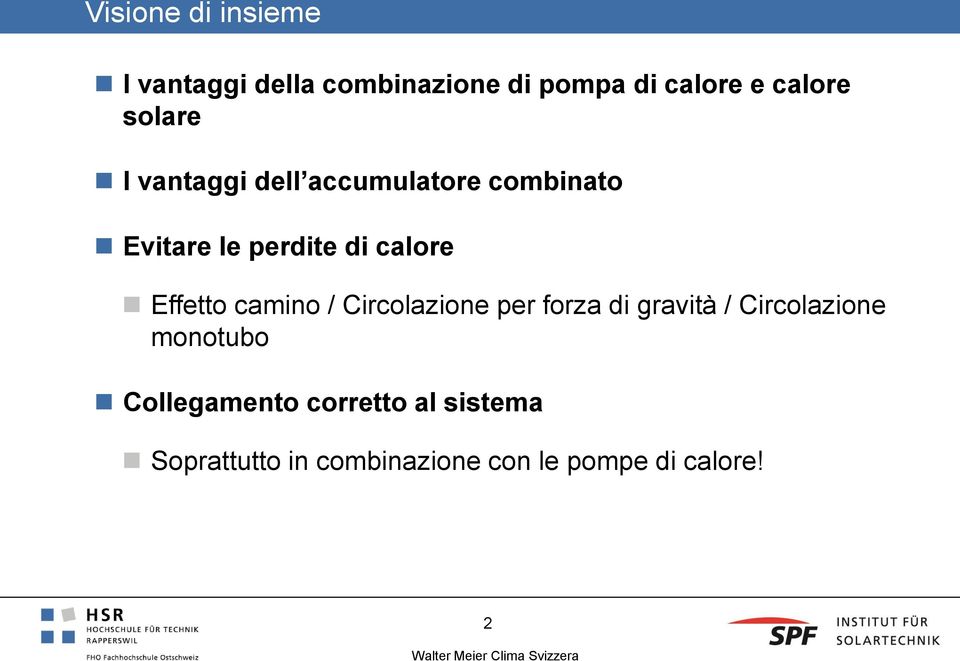 Effetto camino / Circolazione per forza di gravità / Circolazione monotubo