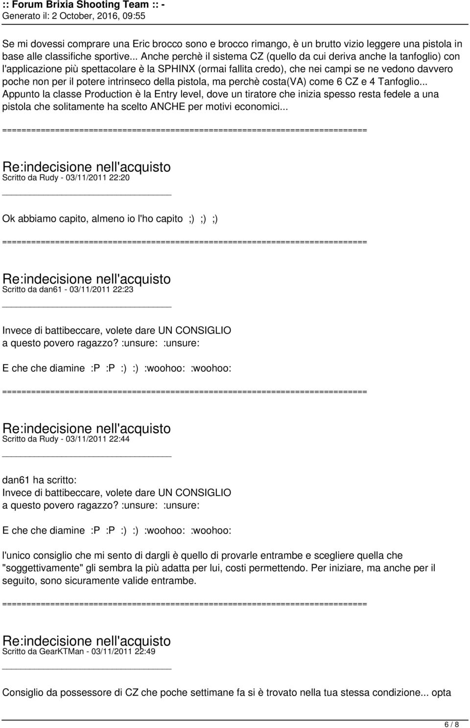 potere intrinseco della pistola, ma perchè costa(va) come 6 CZ e 4 Tanfoglio.