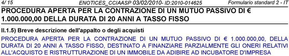 000,00, DELLA DURATA DI 20 ANNI A TASSO FISSO, DESTINATO A FINANZIARE