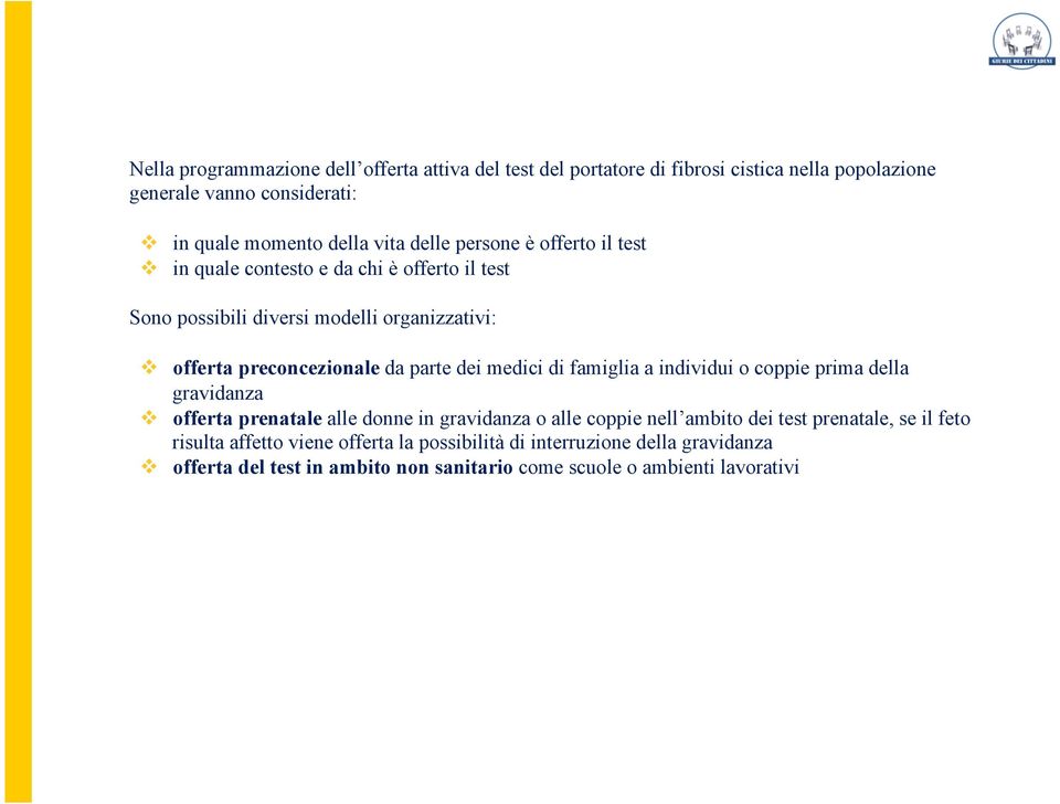 dei medici di famiglia a individui o coppie prima della gravidanza v offerta prenatale alle donne in gravidanza o alle coppie nell ambito dei test prenatale, se