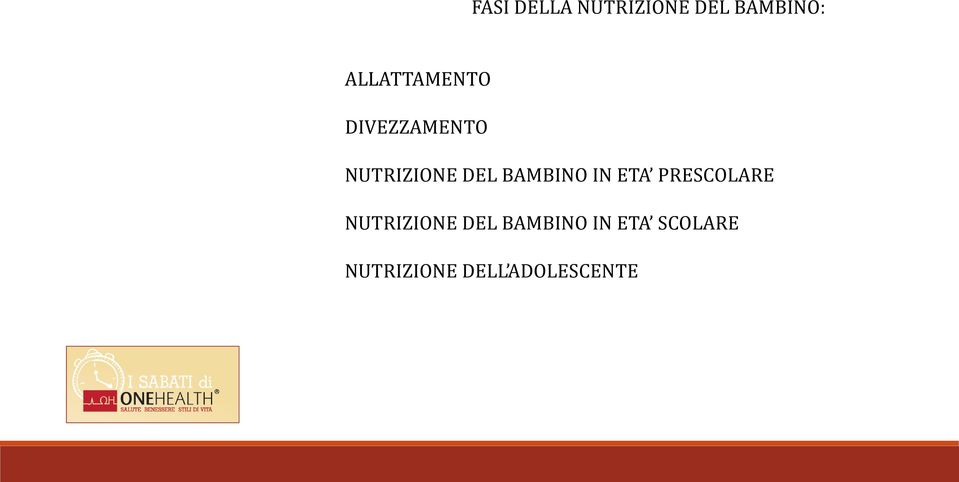 BAMBINO IN ETA PRESCOLARE NUTRIZIONE DEL