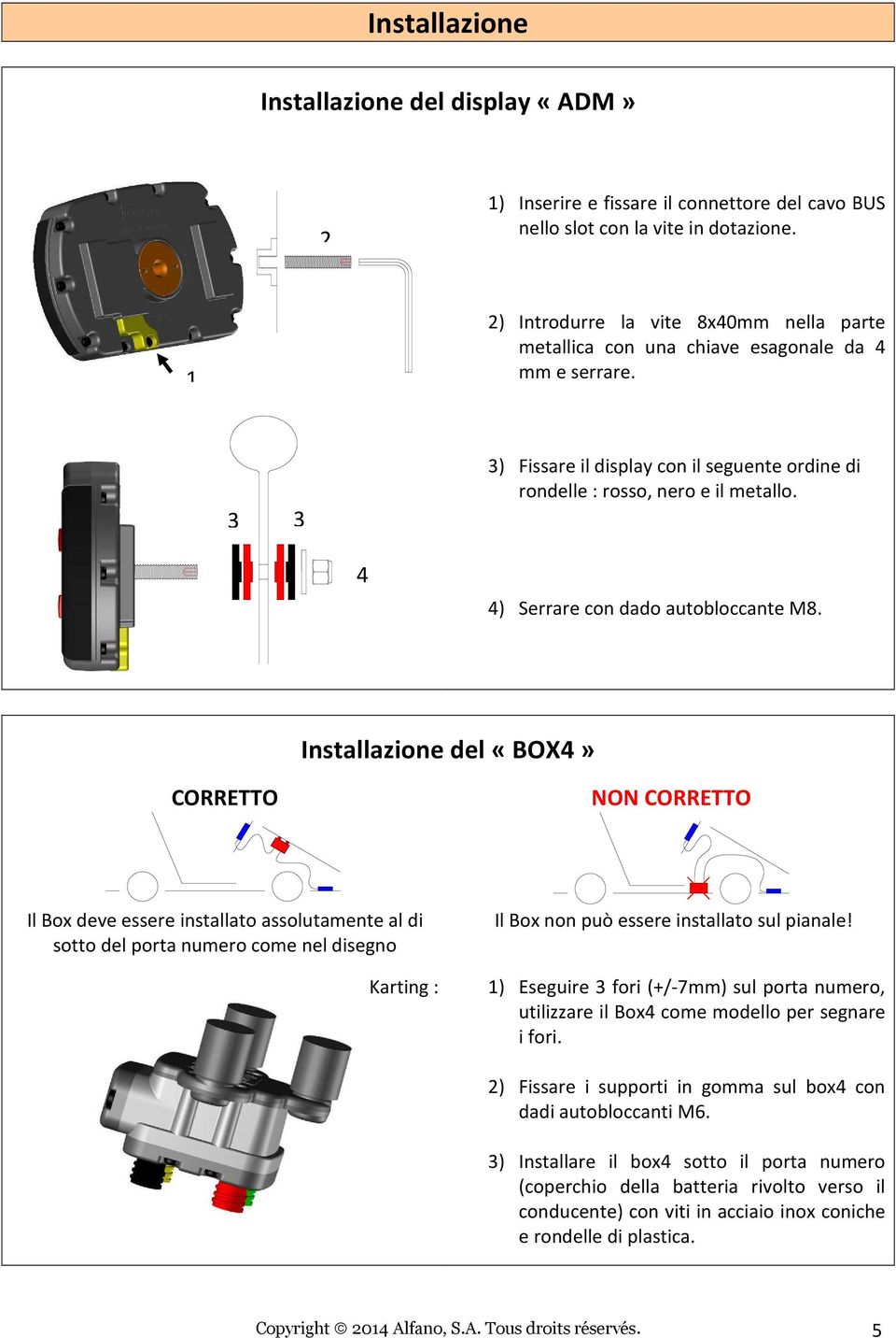 4 4) Serrare con dado autobloccante M8.