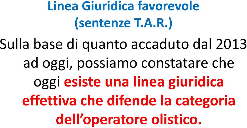 possiamo constatare che oggi esiste una linea