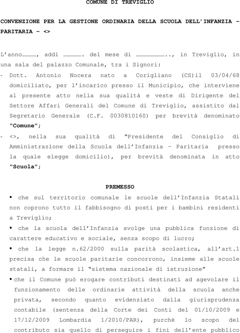 del Comune di Treviglio, assistito dal Segretario Generale (C.F.