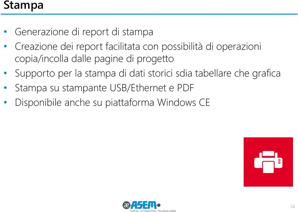 Supporto per la stampa di dati storici sdia tabellare che grafica Stampa