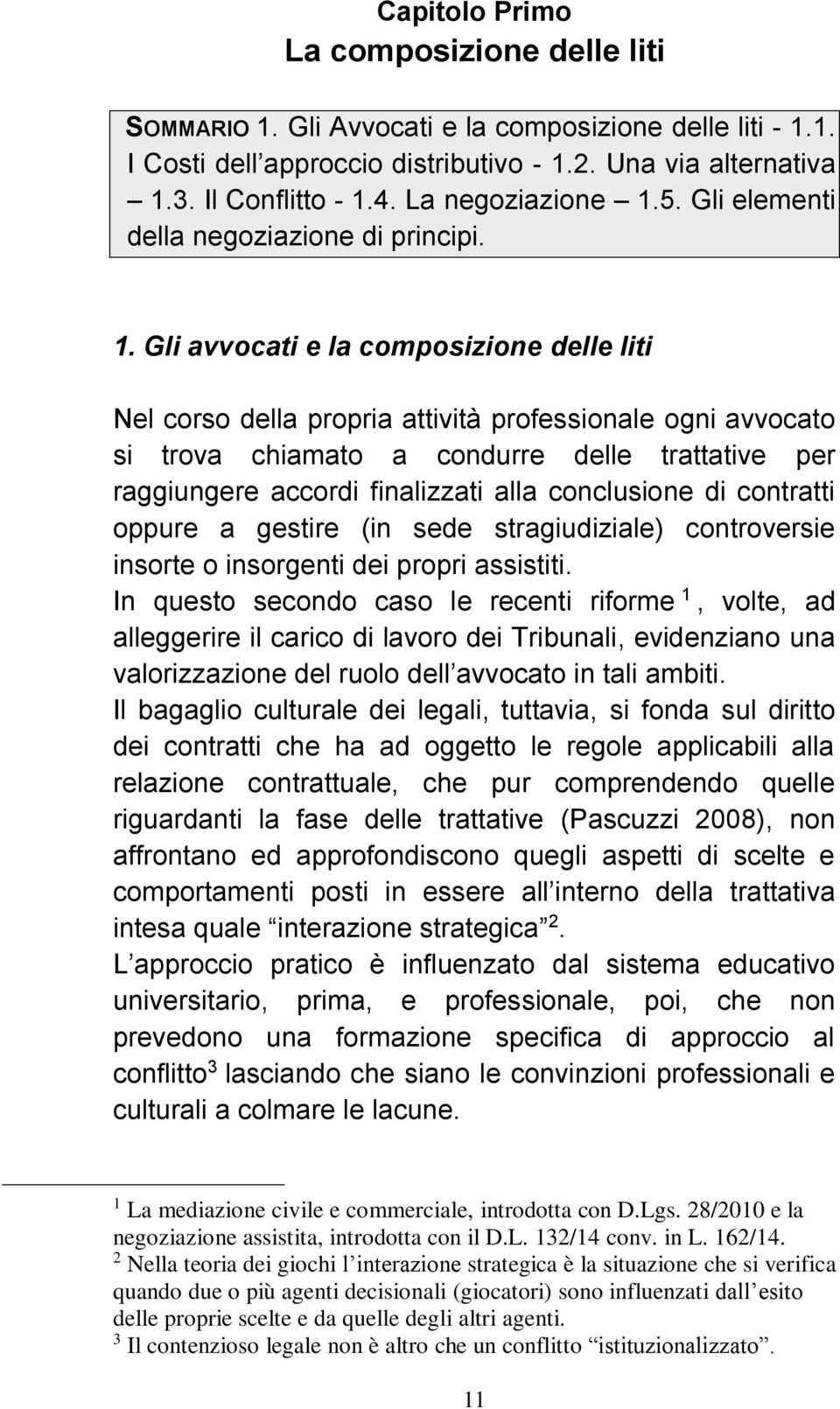 5. Gli elementi della negoziazione di principi. 1.