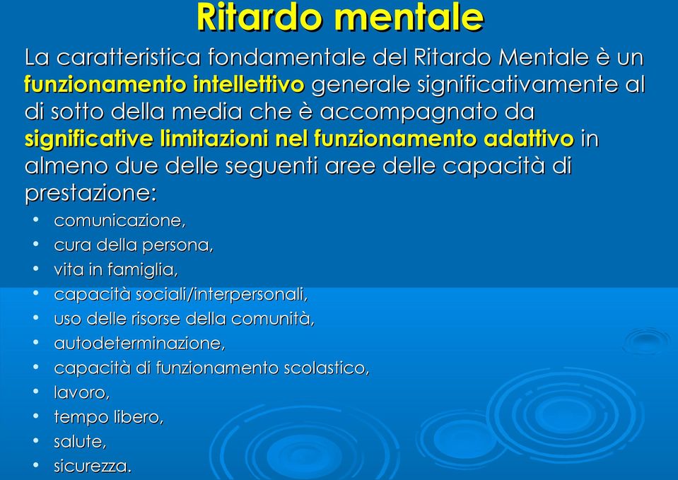 aree delle capacità di prestazione: comunicazione, cura della persona, vita in famiglia, capacità sociali/interpersonali, uso