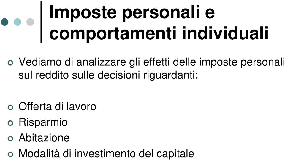 reddito sulle decisioni riguardanti: Offerta di lavoro