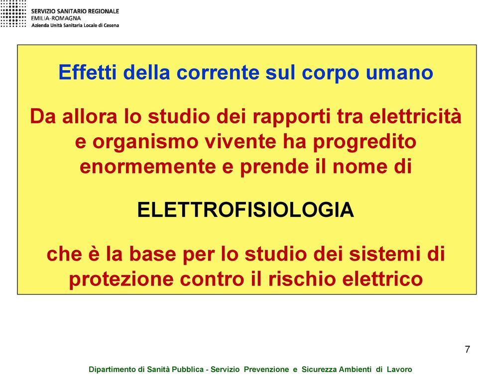 enormemente e prende il nome di ELETTROFISIOLOGIA che è la base