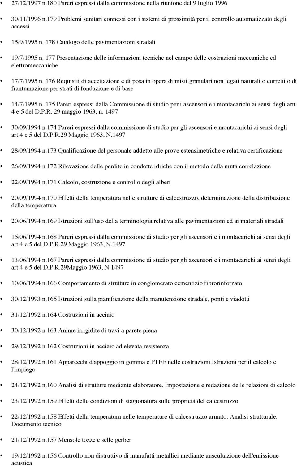 177 Presentazione delle informazioni tecniche nel campo delle costruzioni meccaniche ed elettromeccaniche 17/7/1995 n.