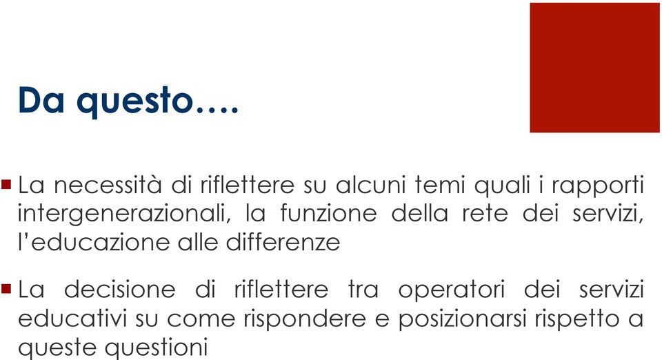 intergenerazionali, la funzione della rete dei servizi, l educazione