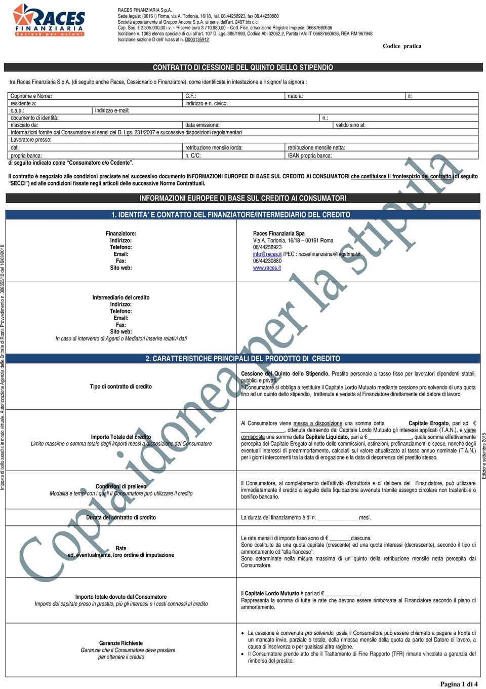 : rilasciato da: data emissione: valido sino al: Informazioni fornite dal Consumatore ai sensi del D. Lgs.