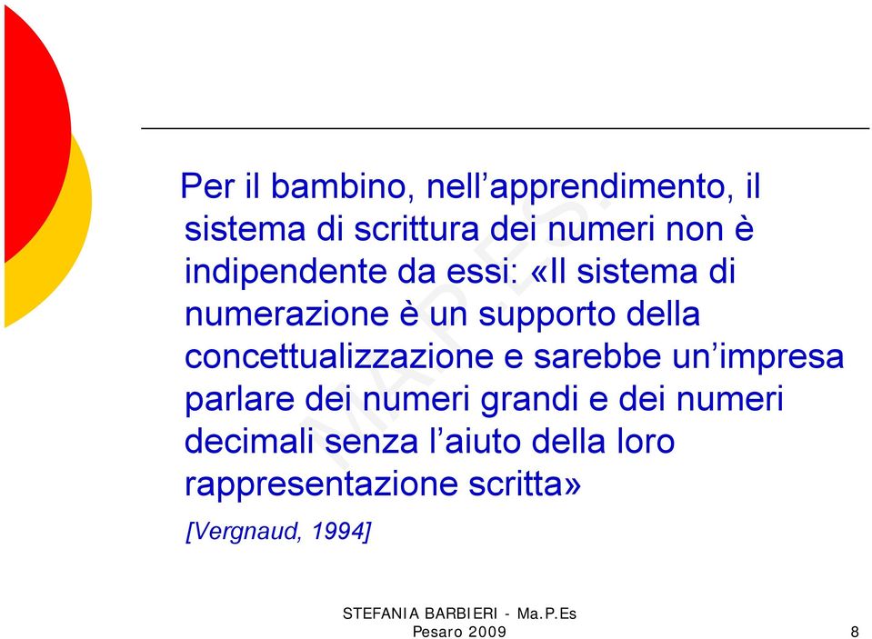 concettualizzazione e sarebbe un impresa parlare dei numeri grandi e dei