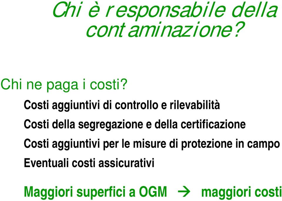 e della certificazione Costi aggiuntivi per le misure di protezione