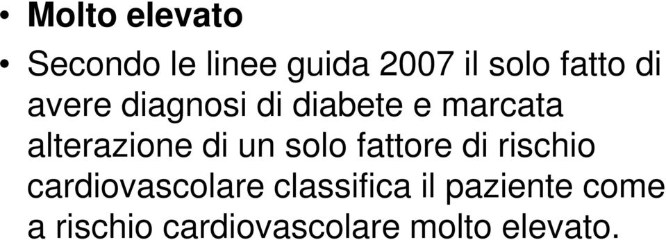 un solo fattore di rischio cardiovascolare classifica