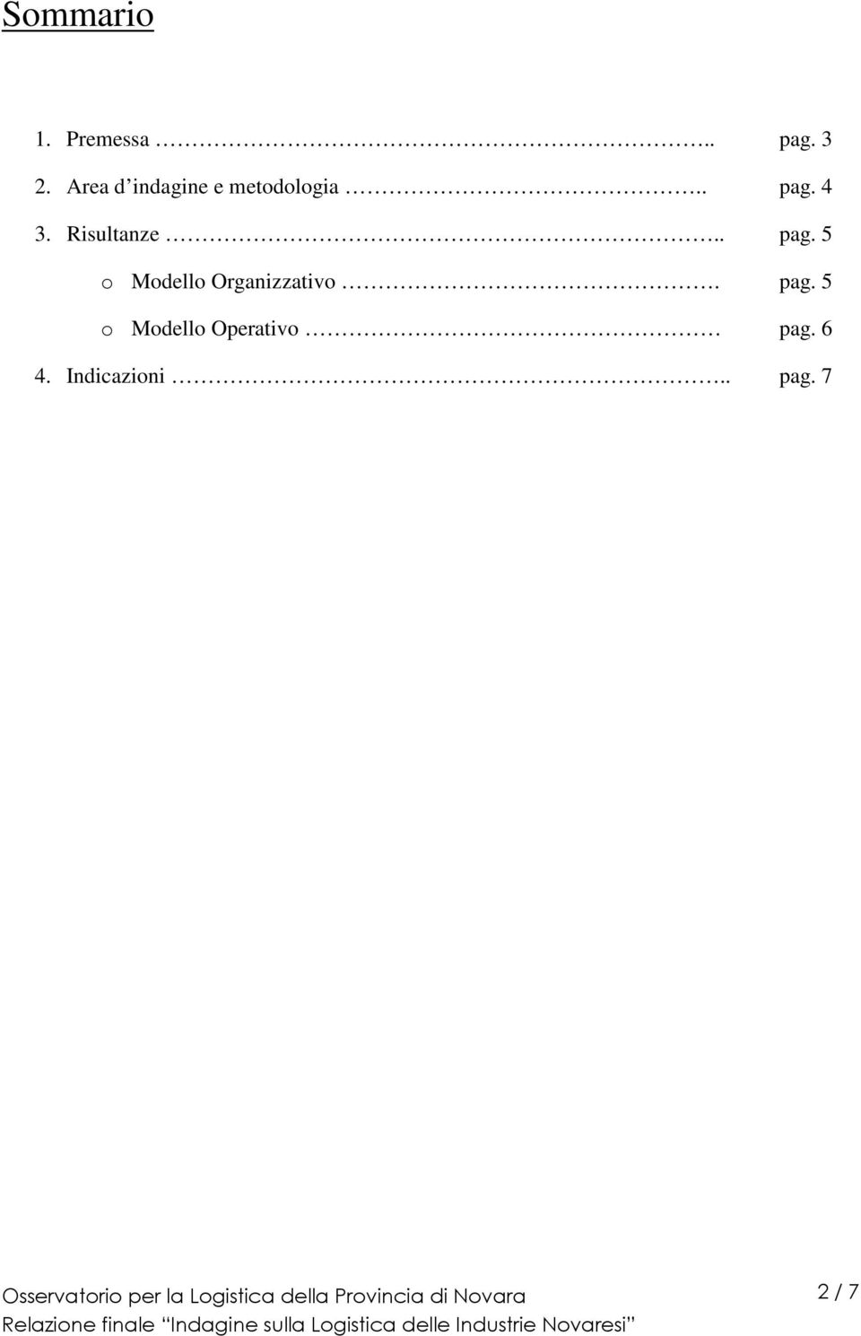 Risultanze.. pag. 5 o Modello Organizzativo.