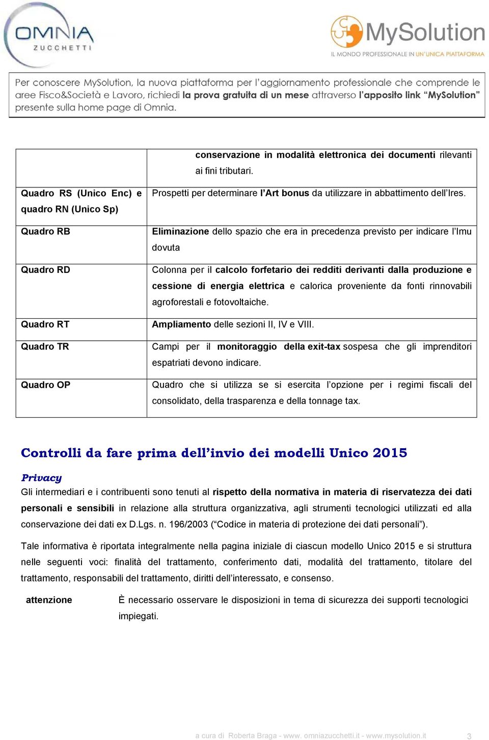 dalla produzione e cessione di energia elettrica e calorica proveniente da fonti rinnovabili agroforestali e fotovoltaiche. Ampliamento delle sezioni II, IV e VIII.