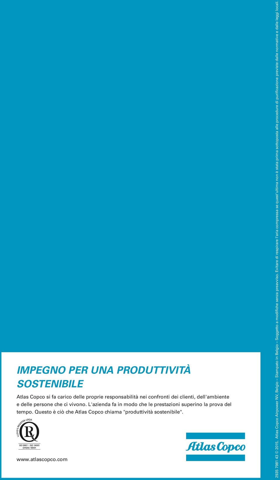 Questo è ciò che Atlas Copco chiama "produttività sostenibile". www.atlascopco.