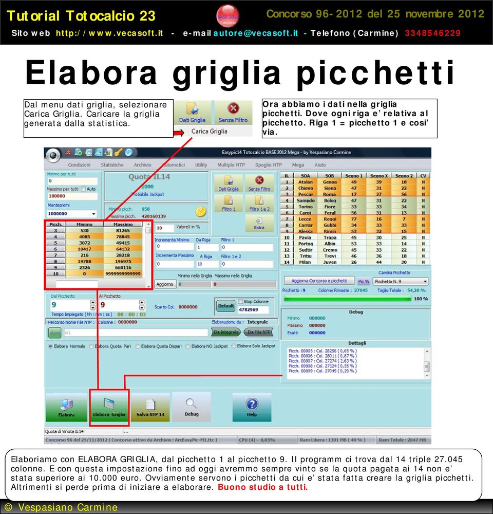 Il programm ci trova dal 14 triple 27.045 colonne.