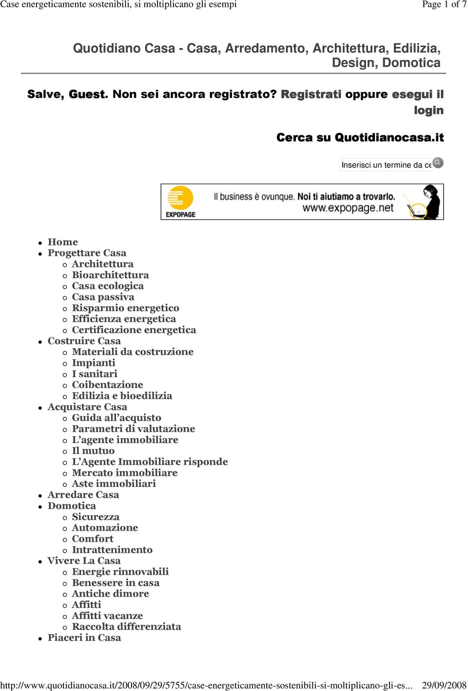 Materiali da costruzione Impianti I sanitari Coibentazione Edilizia e bioedilizia Acquistare Casa Guida all acquisto Parametri di valutazione L agente immobiliare Il mutuo L Agente Immobiliare