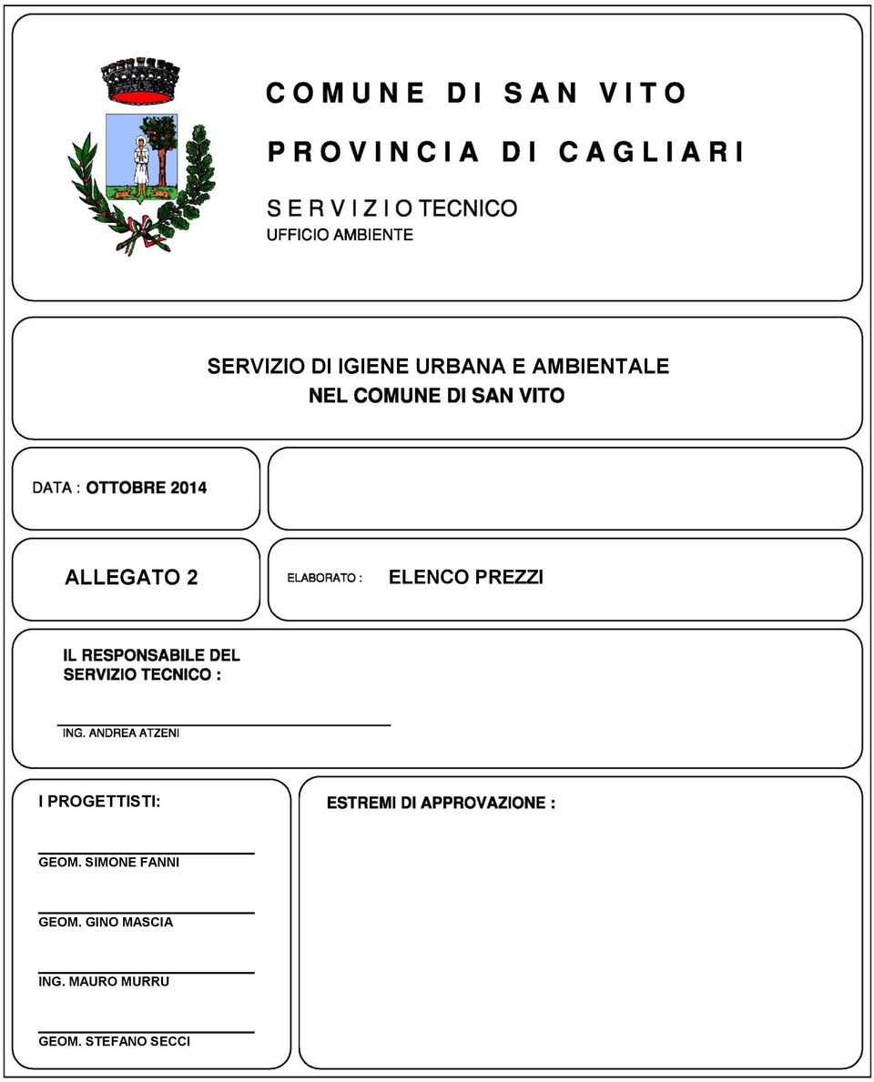 PROGETTISTI: GEOM. SIMONE FANNI GEOM.