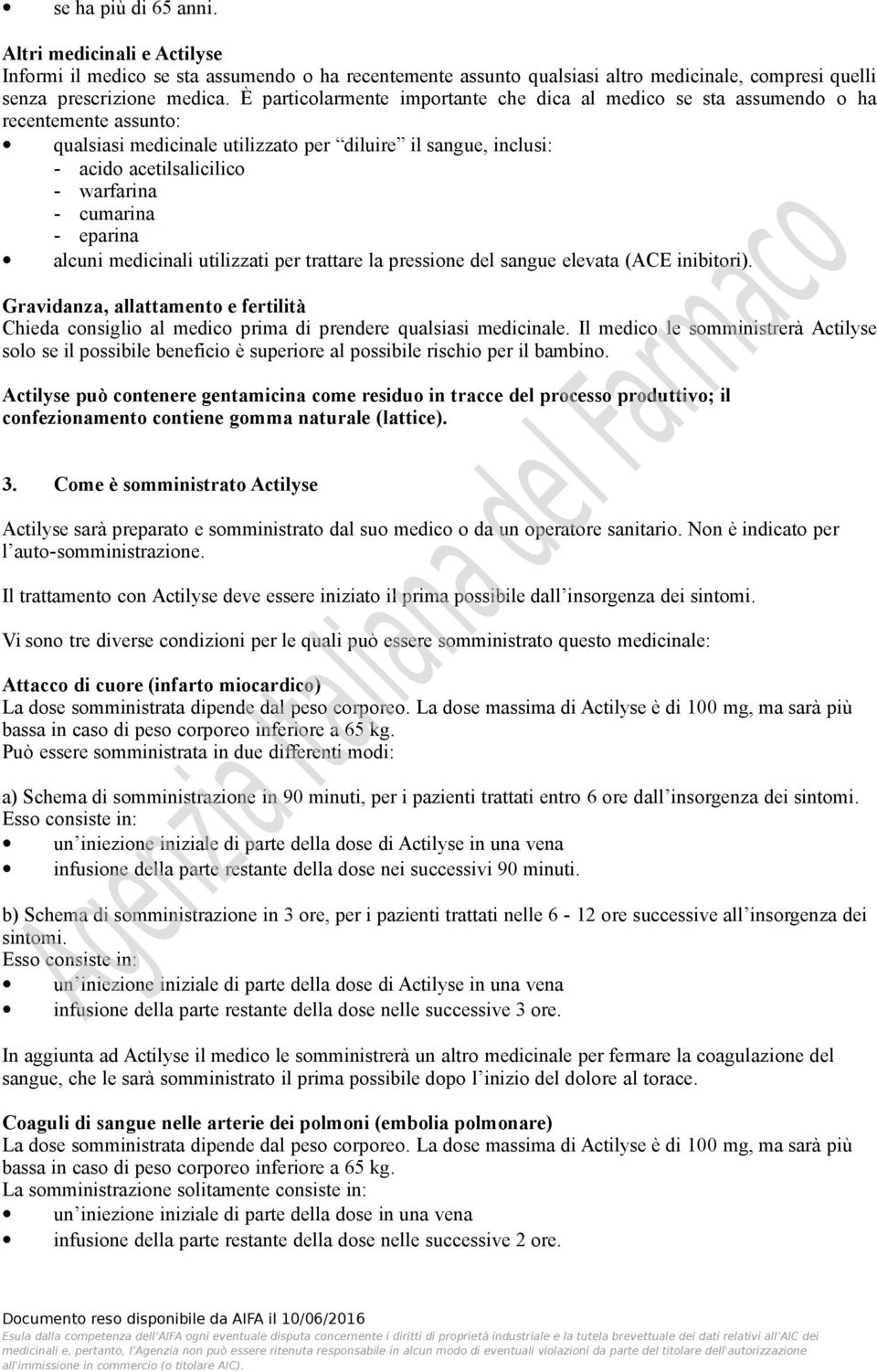 cumarina - eparina alcuni medicinali utilizzati per trattare la pressione del sangue elevata (ACE inibitori).