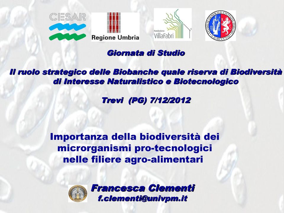 7/12/2012 Importanza della biodiversità dei microrganismi