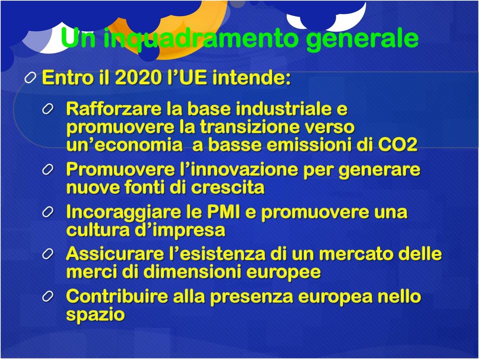 CO2! Promuovere l innovazione per generare nuove fonti di crescita!