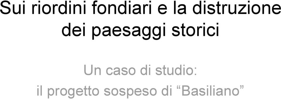 storici Un caso di studio: