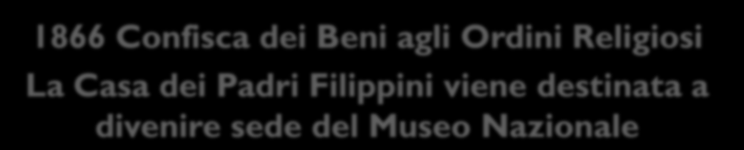 1866 Confisca dei Beni agli Ordini Religiosi La Casa dei